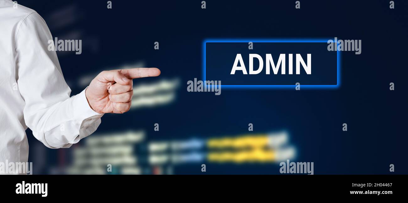 Male hand points to the word admin with technology background. Technology network system administration concept. Stock Photo