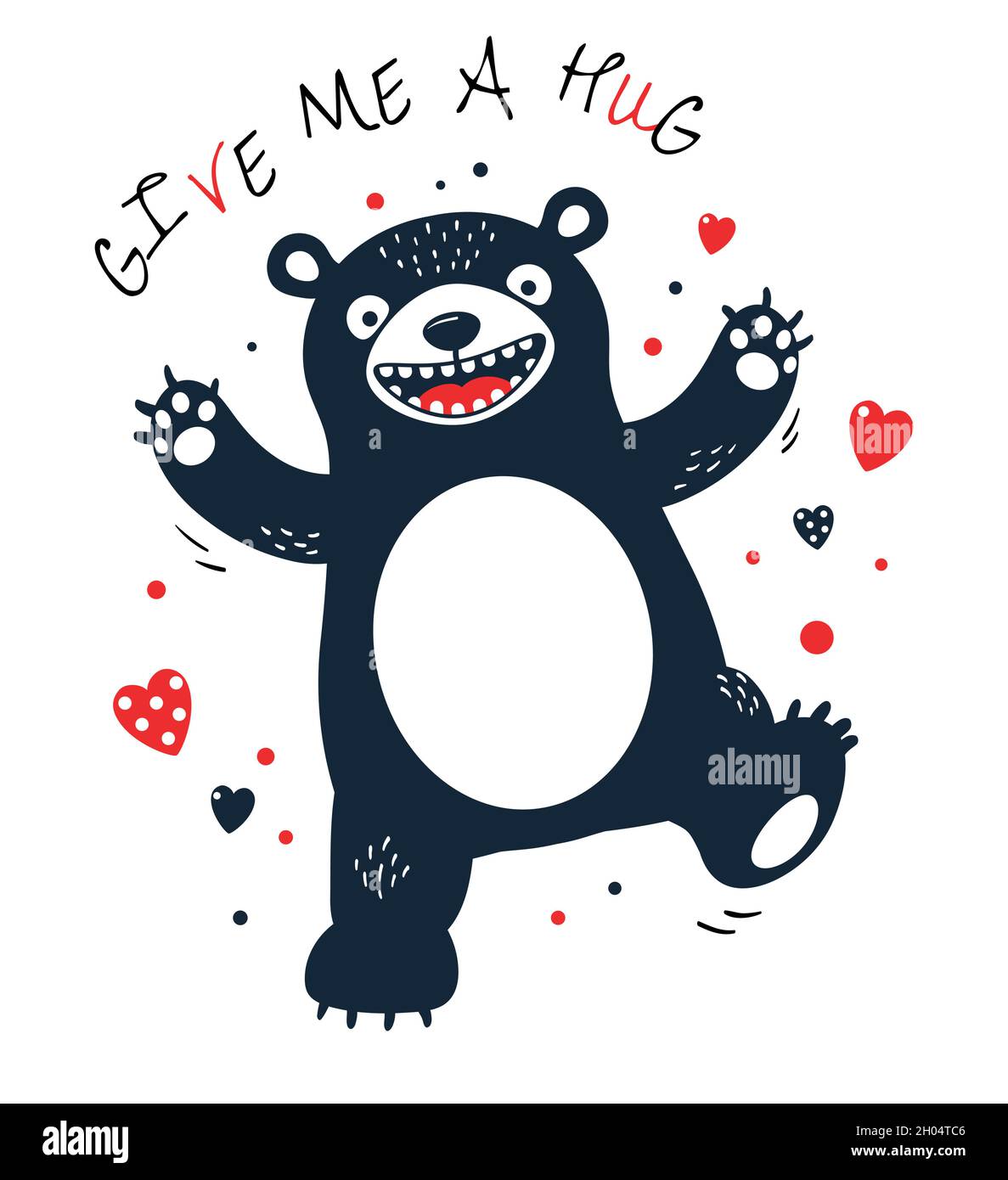 Give me a hug. Funny crazy bear asking for hugs. Can be used for poster,  greeting and Valentine card, banner, t-shirt print. Vector illustration  EPS8 Stock Vector Image & Art - Alamy