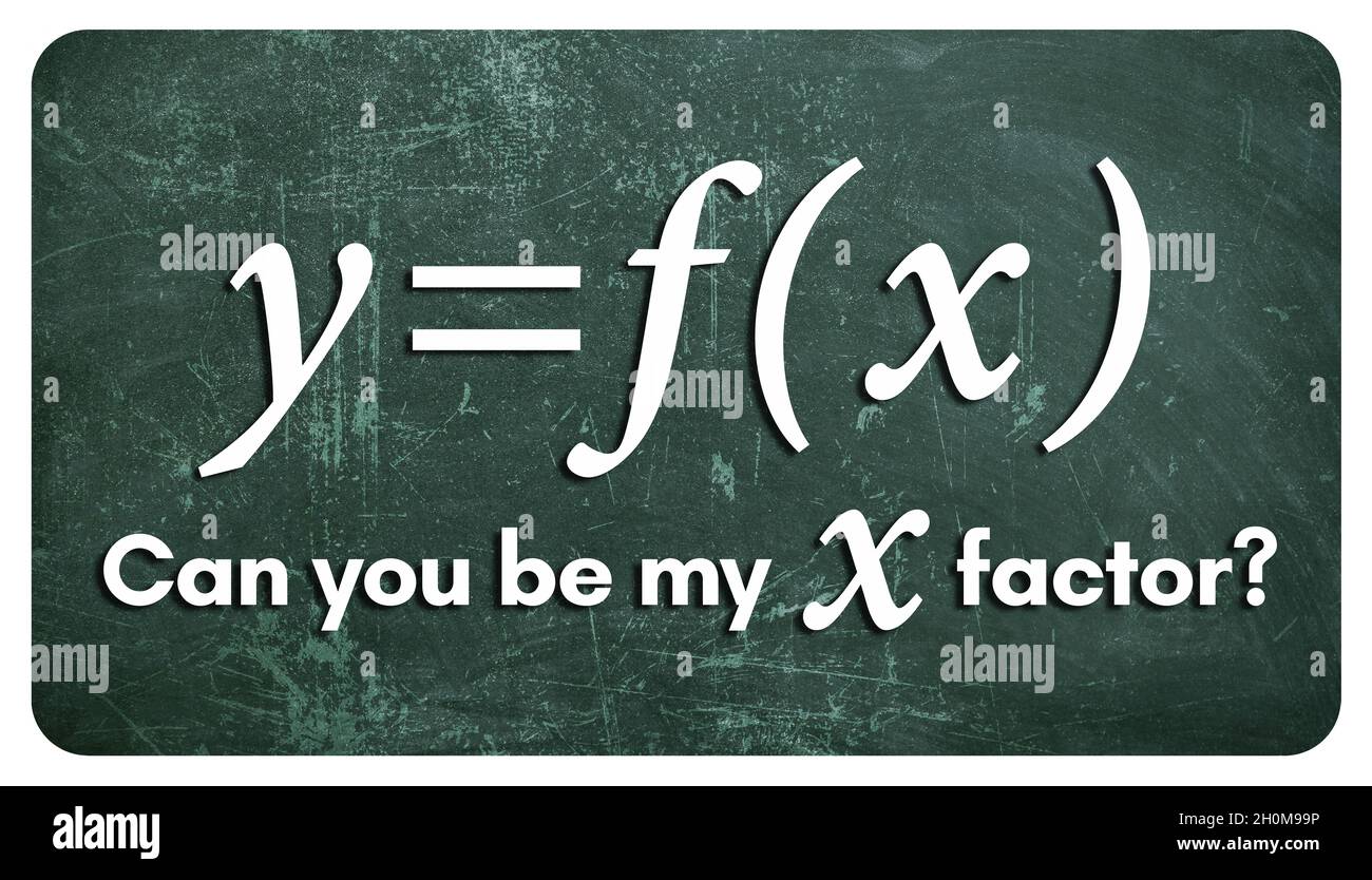 Mathematics, function with unknown x and inscription can you be my x factor Stock Photo