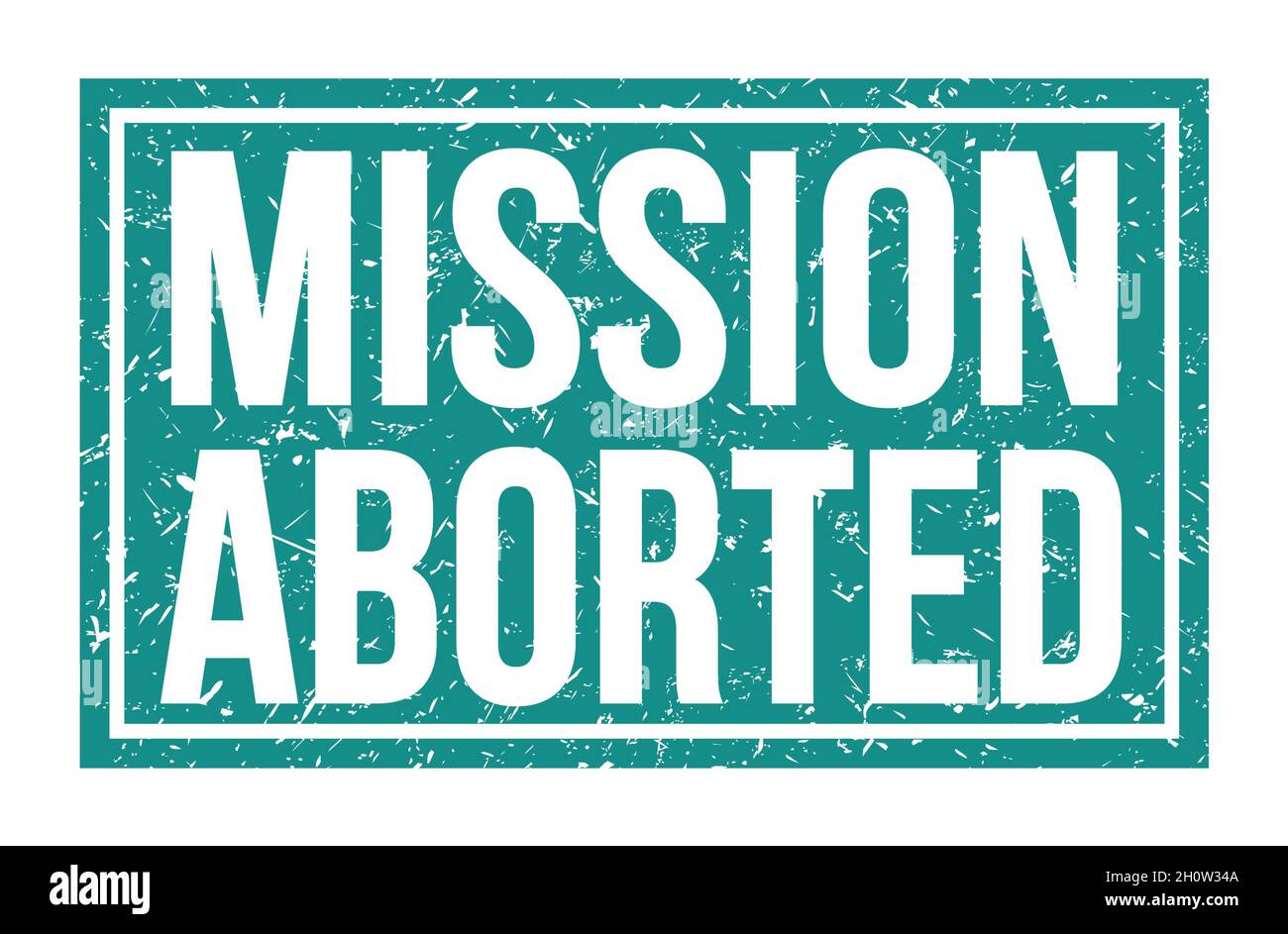 MISSION ABORTED, words written on blue rectangle stamp sign Stock Photo