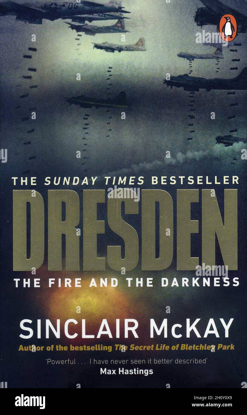 Book cover. 'Dresden: The Fire and the Darkness' by Sinclair McKay. Stock Photo