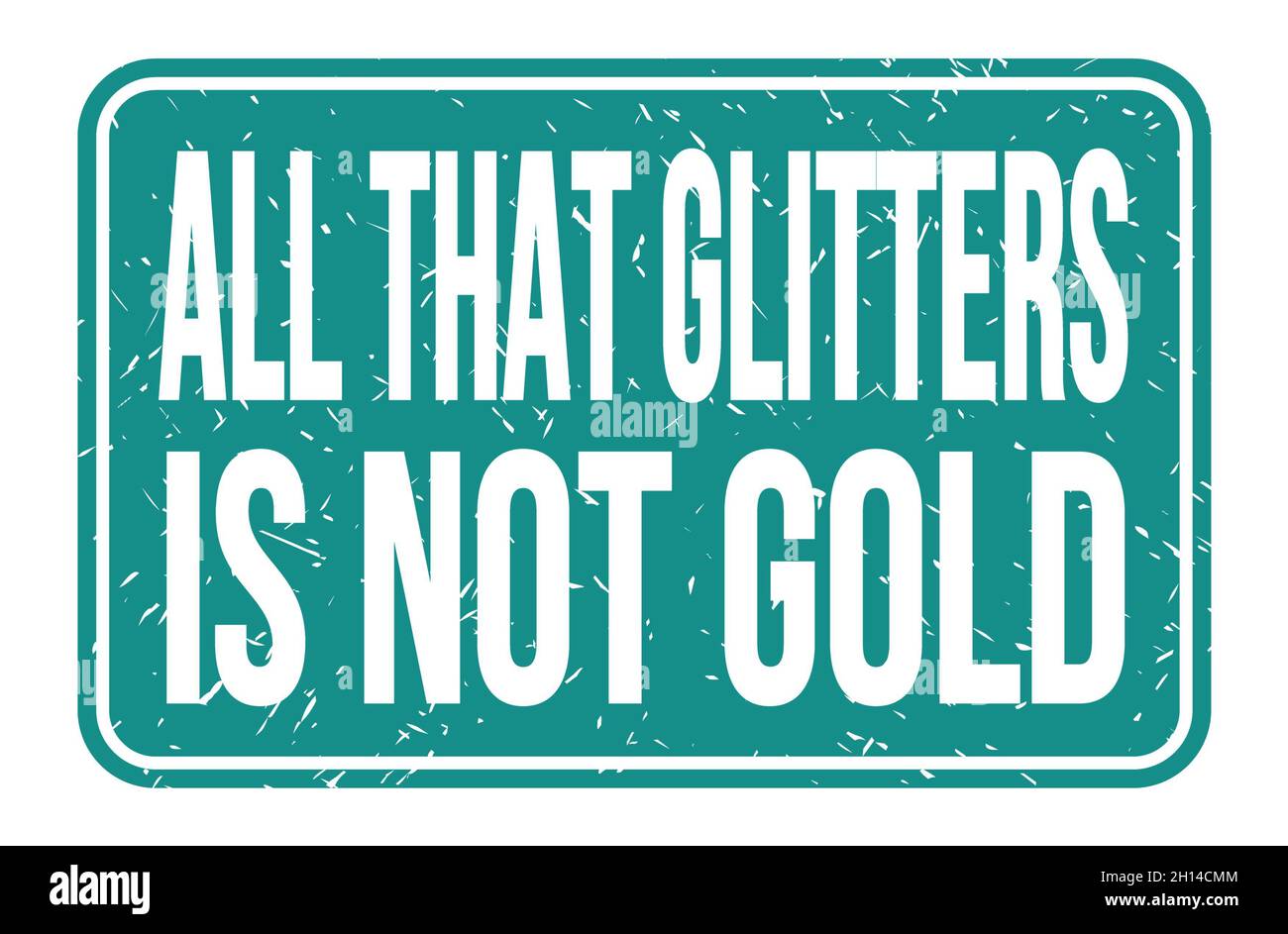 all that glitters is not