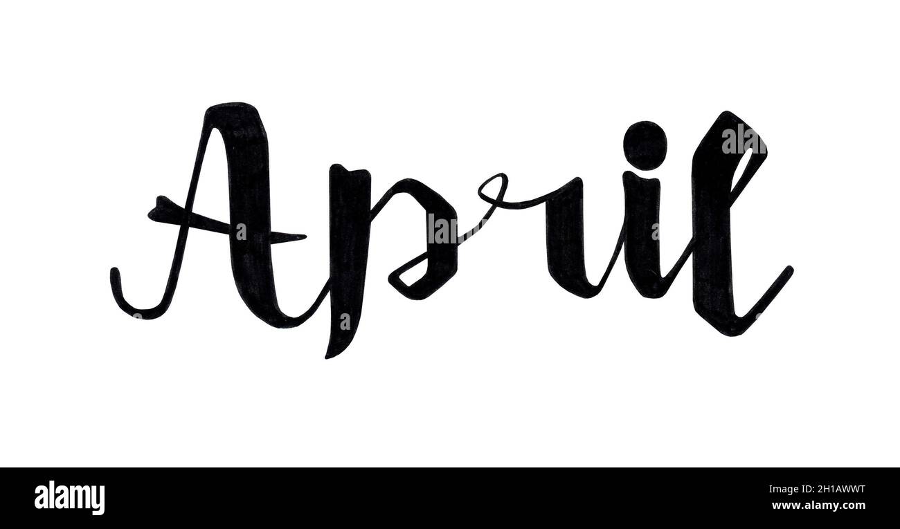 Hand drawn lettering phrase April. Ink brush lettering for spring invitation. The month on the calendar is April. Handwritten phrase for banner, flyer Stock Photo