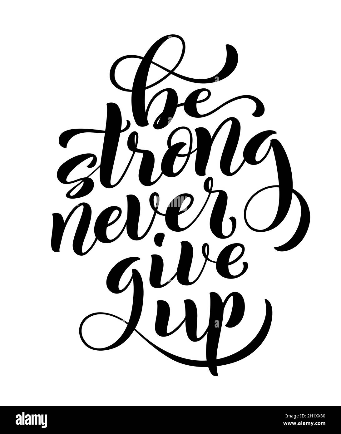Be strong never give up, motivational quote. Template poster with ...