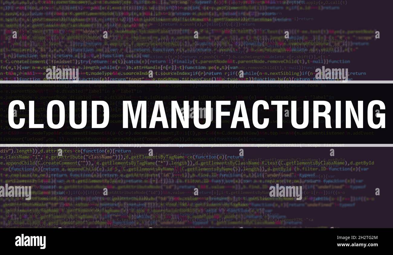 Cloud manufacturing text written on Programming code abstract technology background of software developer and Computer script. Cloud manufacturing con Stock Photo