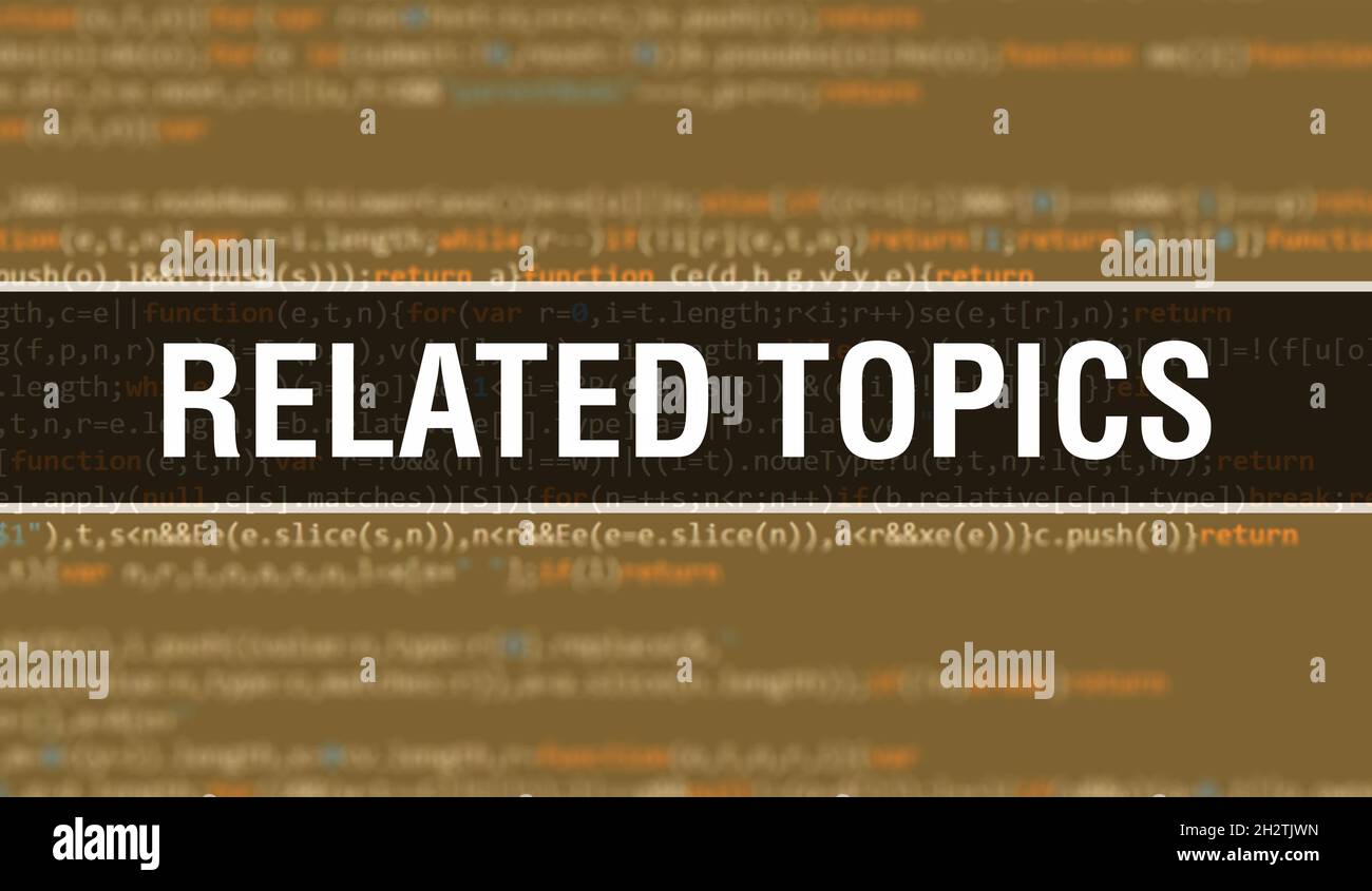 Related topics text written on Programming code abstract technology ...