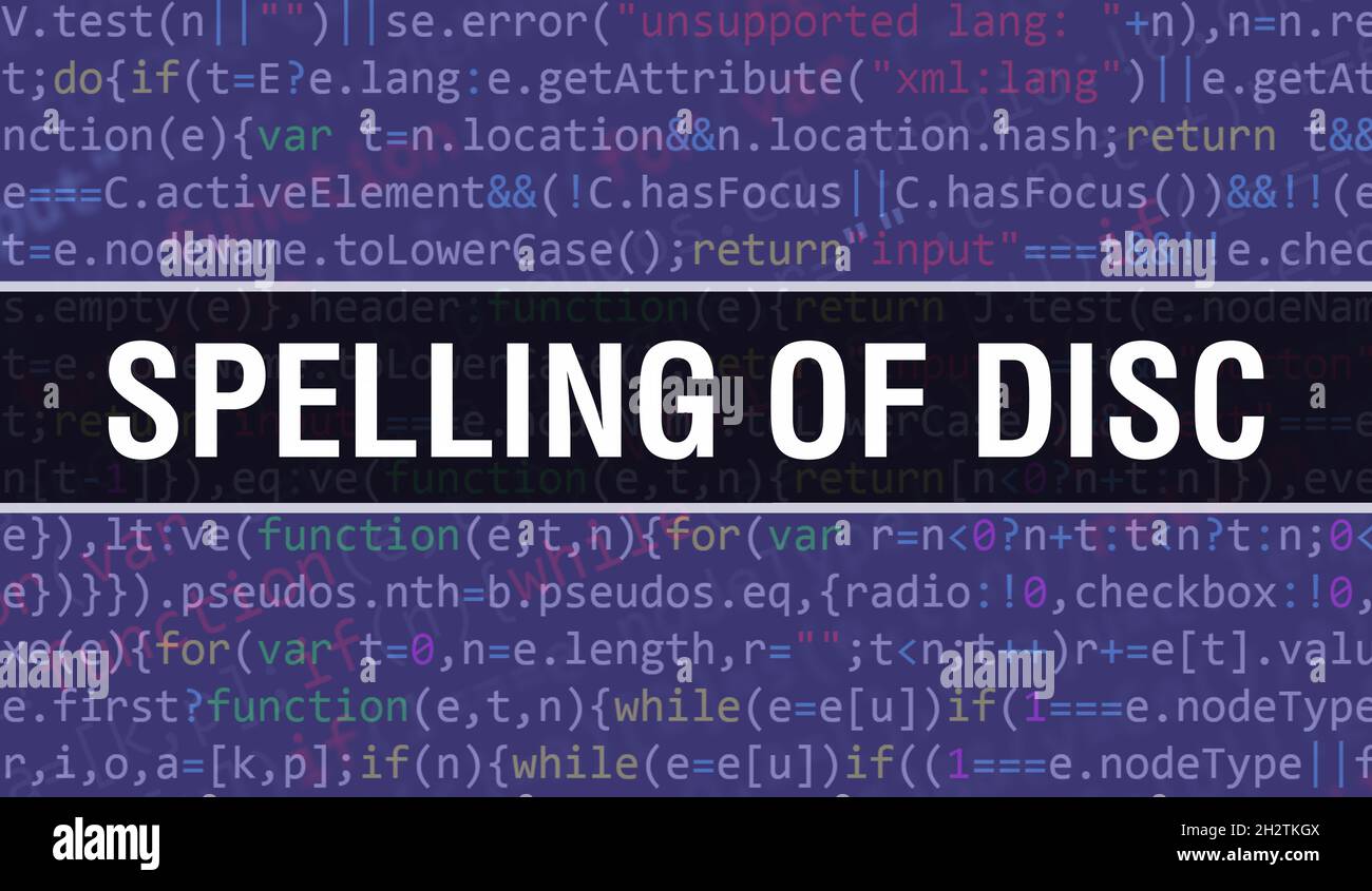 Spelling of disc text written on Programming code abstract technology