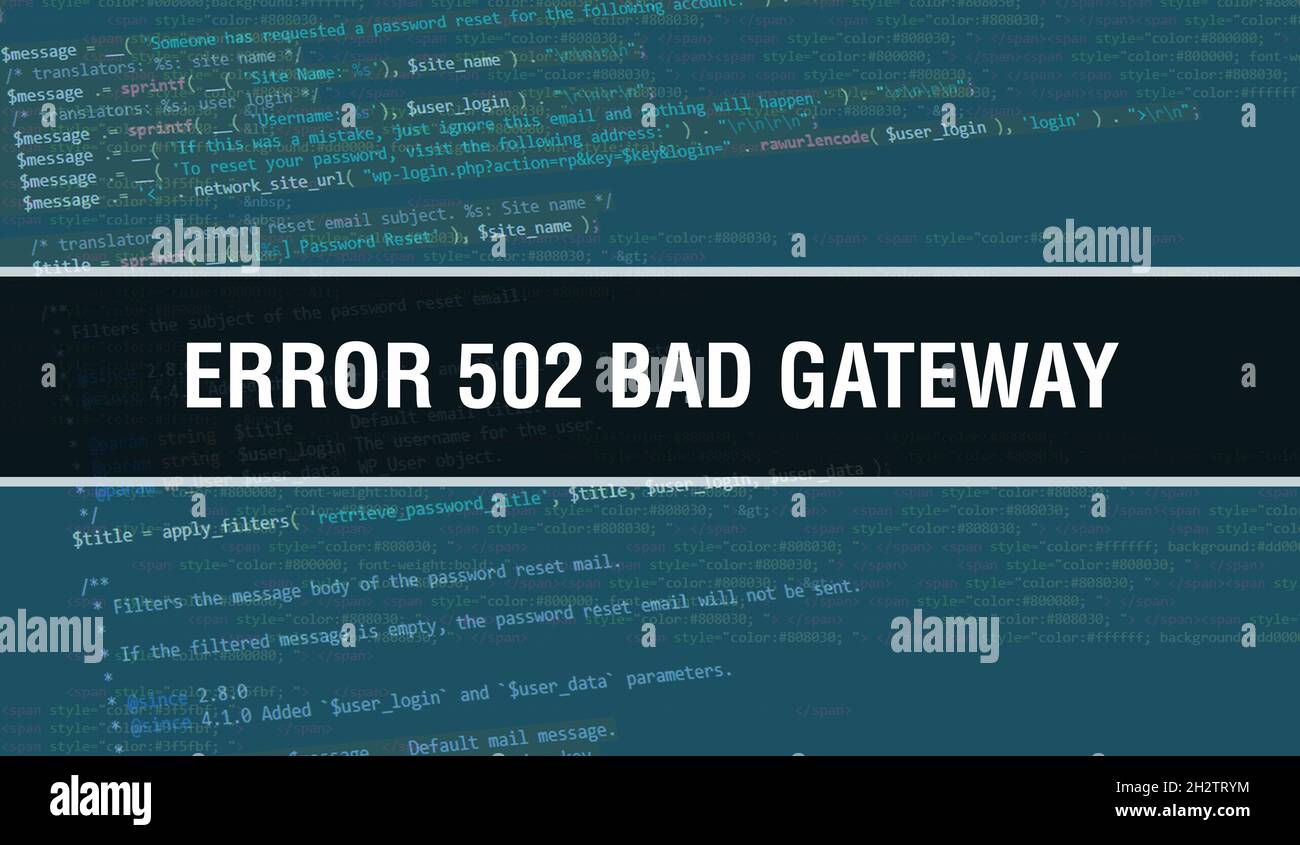 Error 502 Bad Gateway text written on Programming code abstract ...