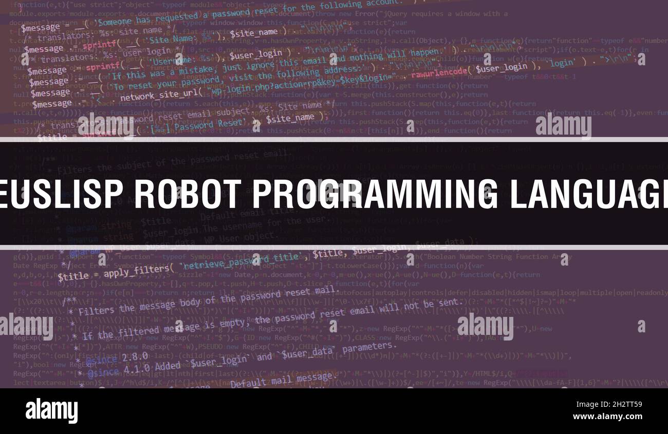 EusLisp Robot Programming Language concept with Random Parts of Program  Code.EusLisp Robot Programming Language text written on Programming code  abstr Stock Photo - Alamy