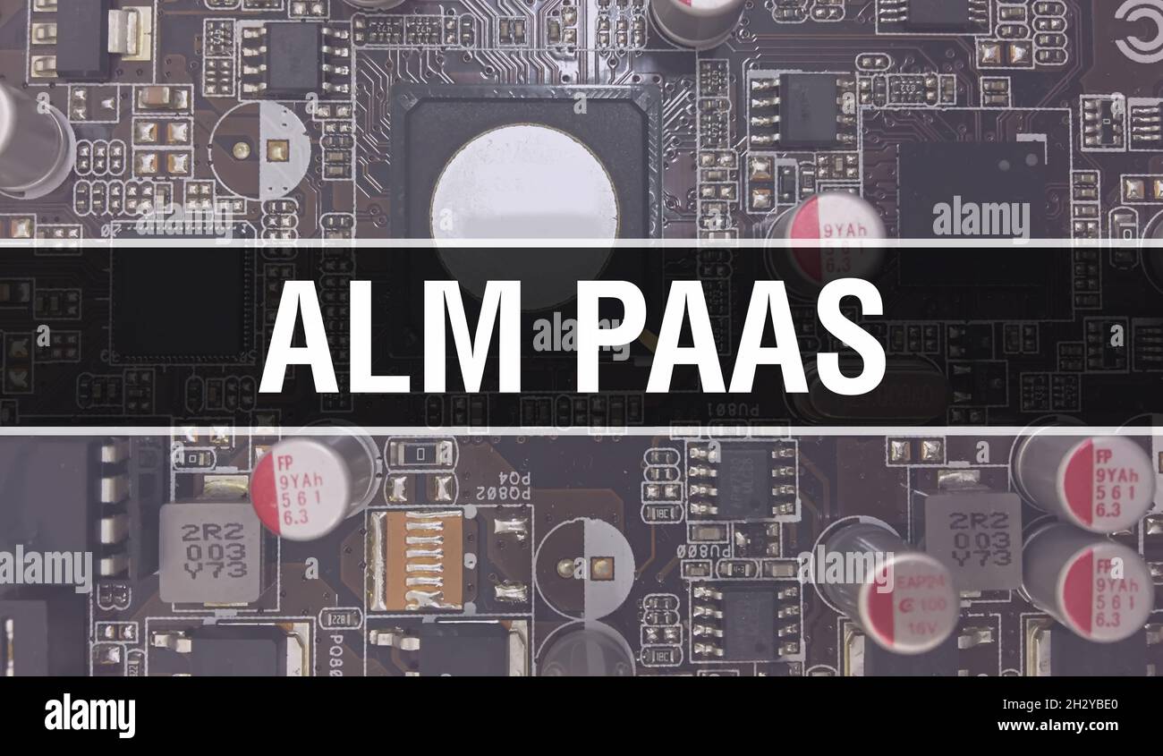 ALM PaaS concept illustration using Computer Chip in Circuit Board. ALM ...