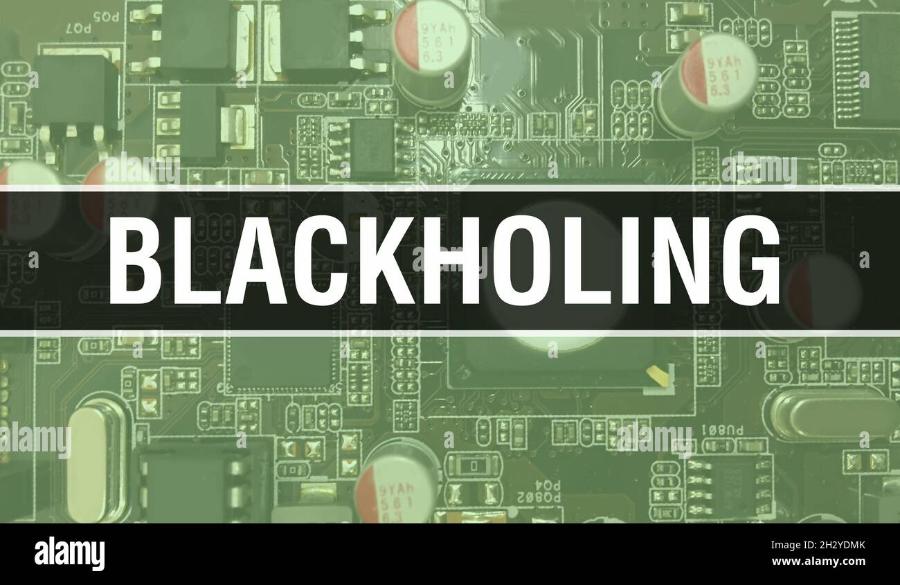 Blackholing with Electronic Computer Hardware technology background