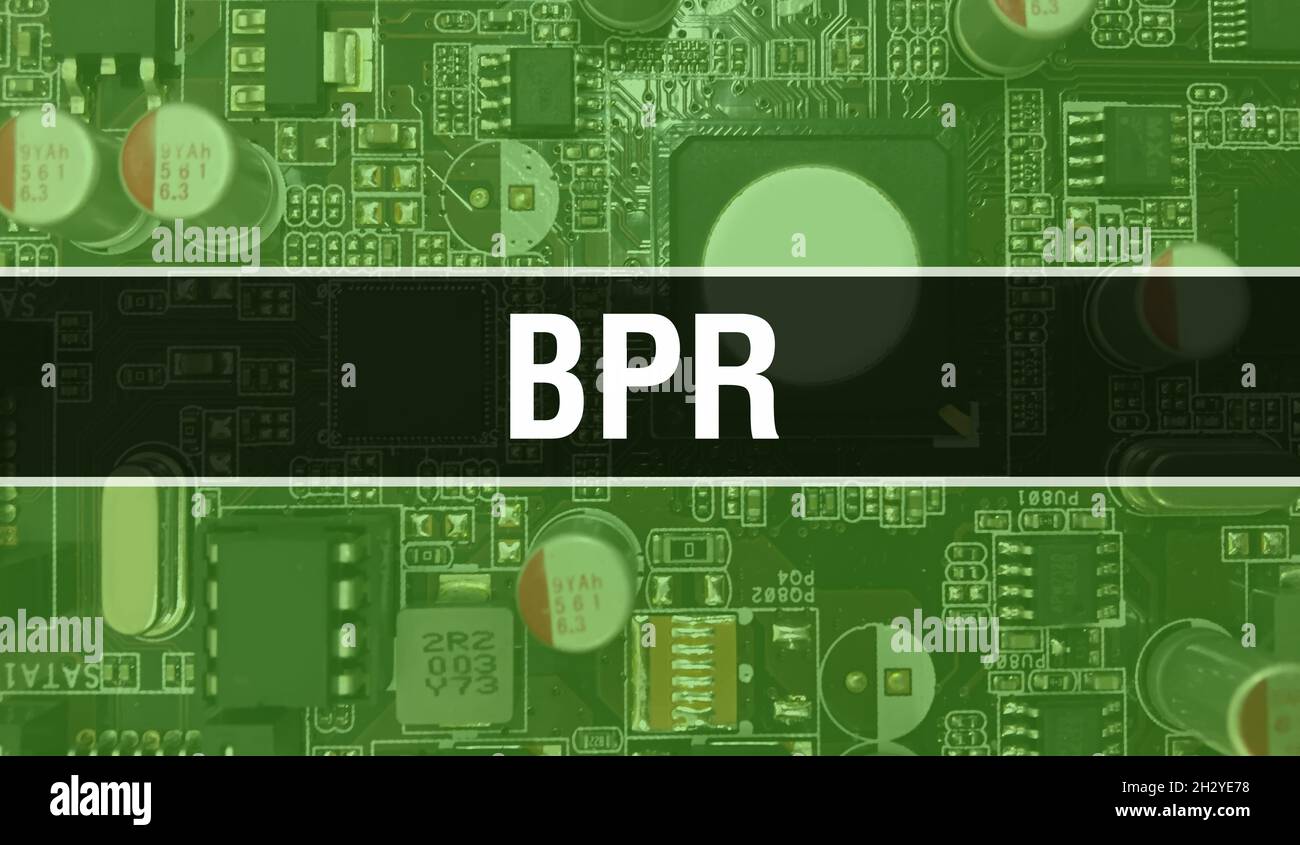 BPR text written on Circuit Board Electronic abstract technology background of software developer and Computer script. BPR concept of Integrated Circu Stock Photo