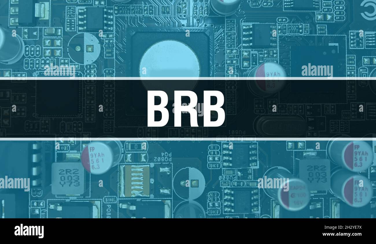 BRB concept illustration using Computer Chip in Circuit Board. BRB close up of integrated circuits board background. BRB on Electronic Computer Hardwa Stock Photo