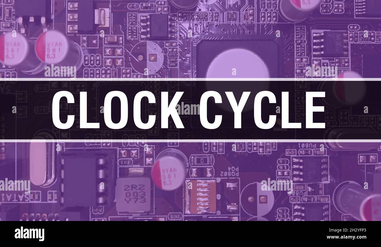 Clock Cycle text written on Circuit Board Electronic abstract technology background of software