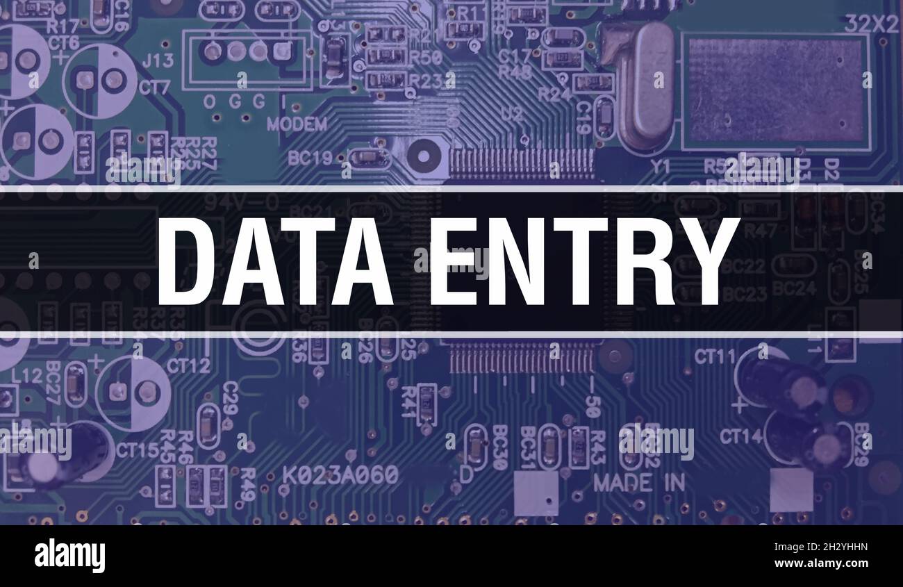 Data Entry concept with Computer motherboard. Data Entry text written ...
