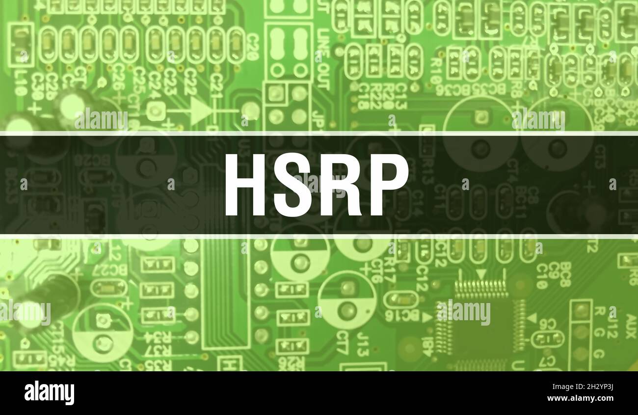 HSRP concept with Computer motherboard. HSRP text written on Technology