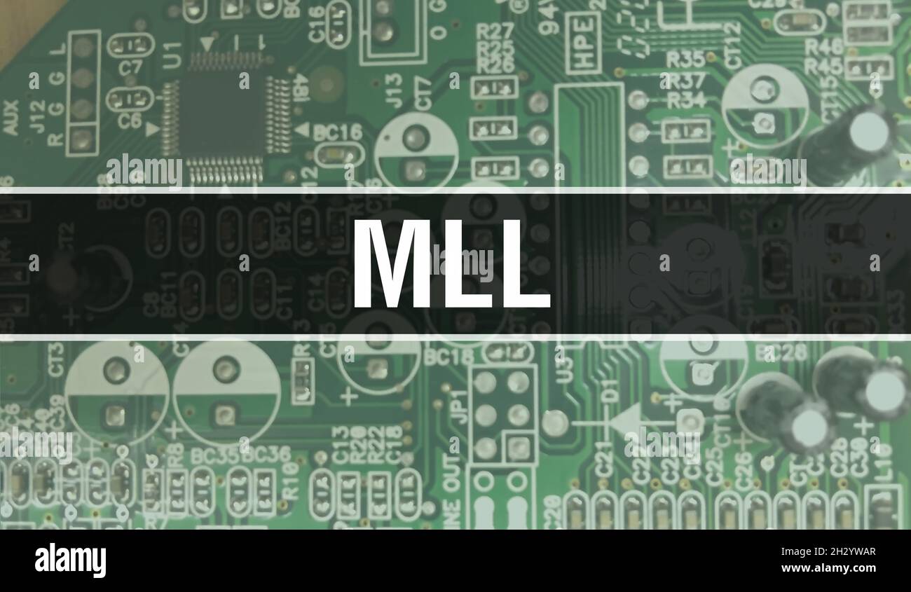 MLL concept illustration using Computer Chip in Circuit Board. MLL ...