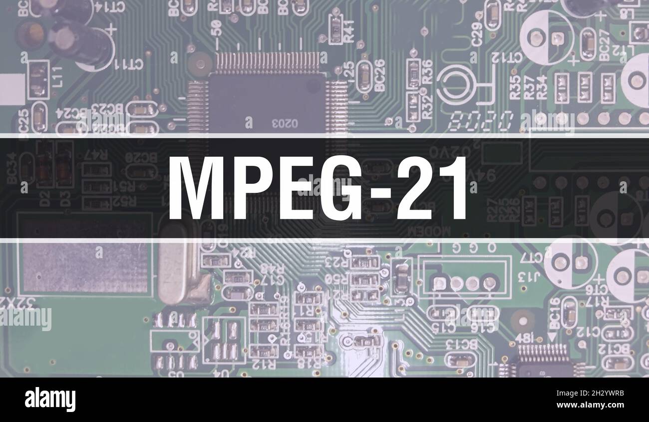 MPEG21 with Technology Motherboard Digital. MPEG21 and Computer