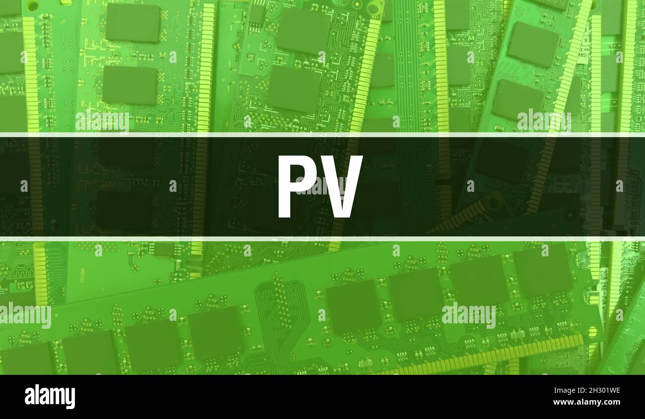 PV text written on Circuit Board Electronic abstract technology ...