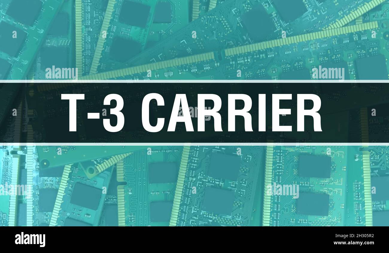 T-3 Carrier concept illustration using Computer Chip in Circuit Board ...