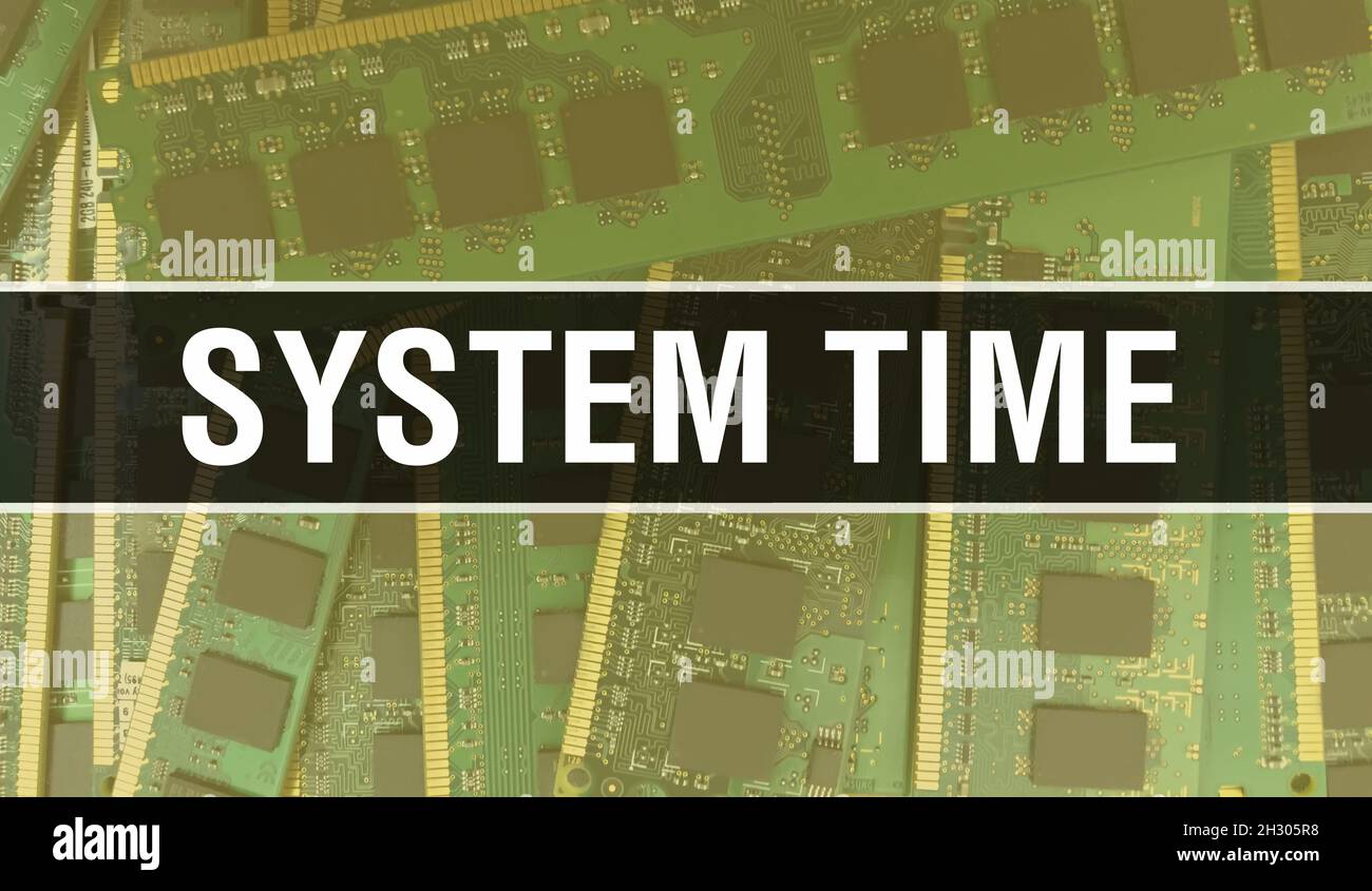 System Time concept with Computer motherboard. System Time text written
