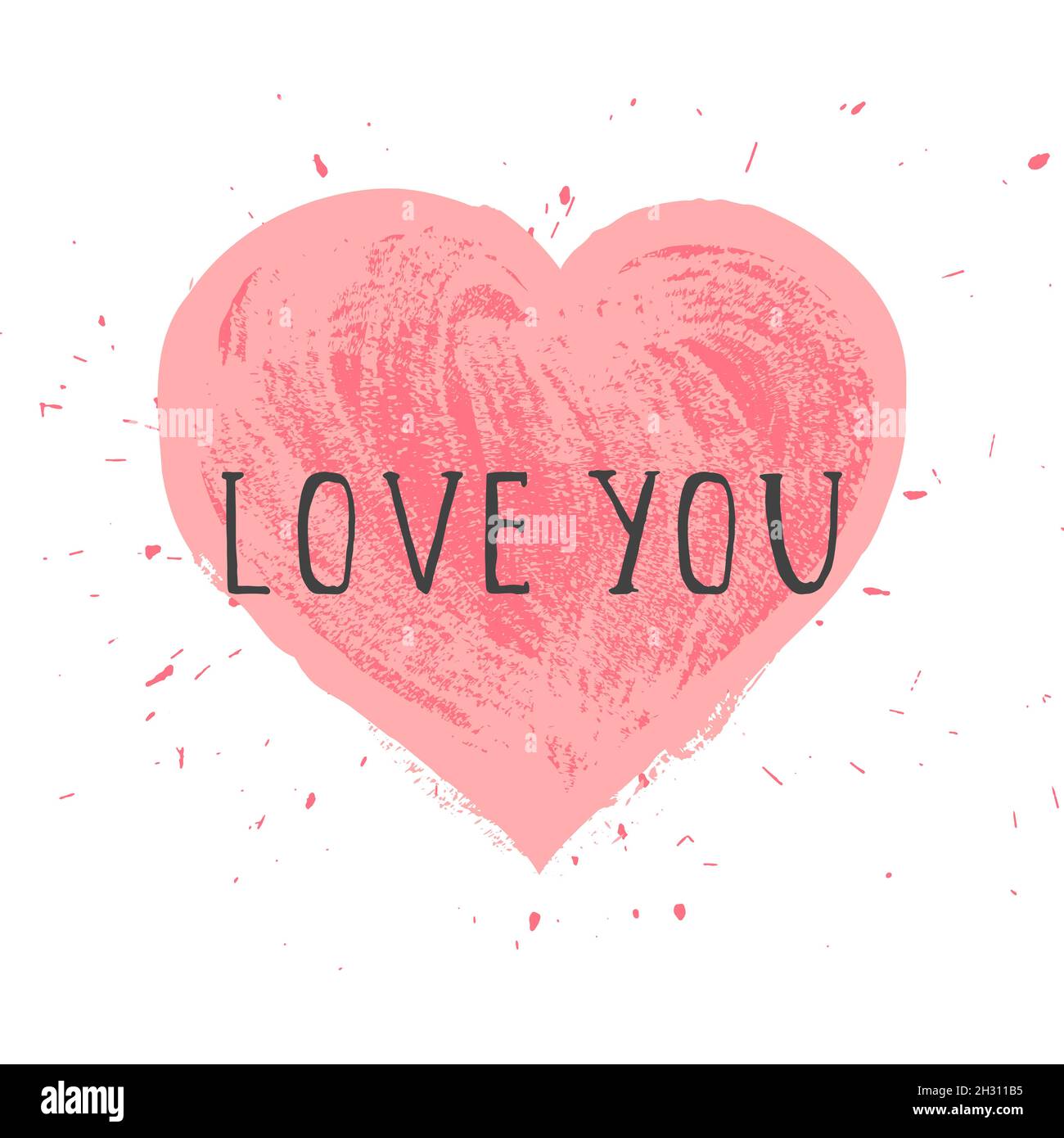 Vector illustration with hand drawn text LOVE YOU and grunge heart on ...