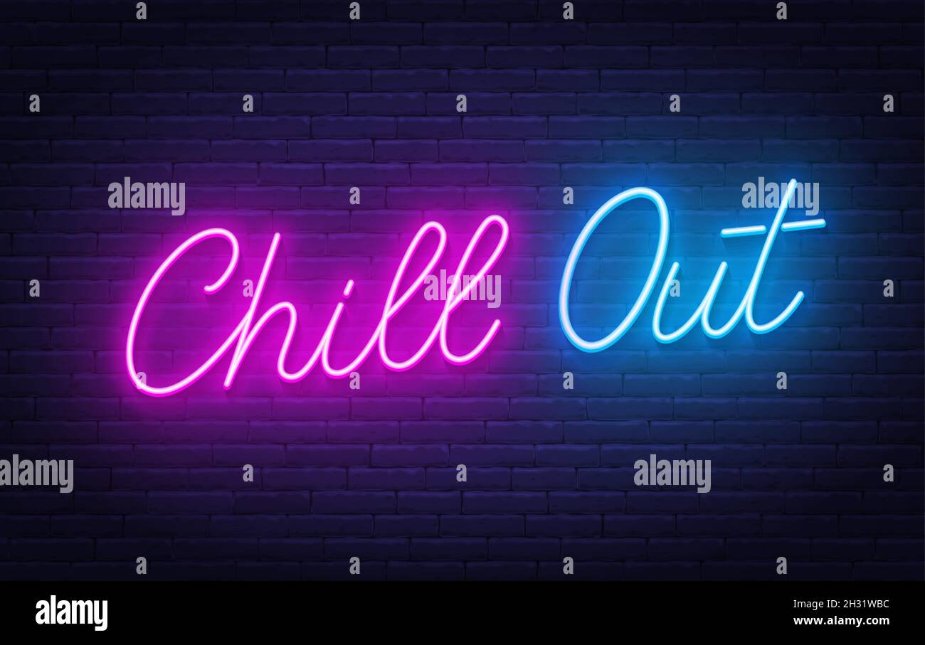 Chill Out neon lettering on brick wall background . Stock Vector