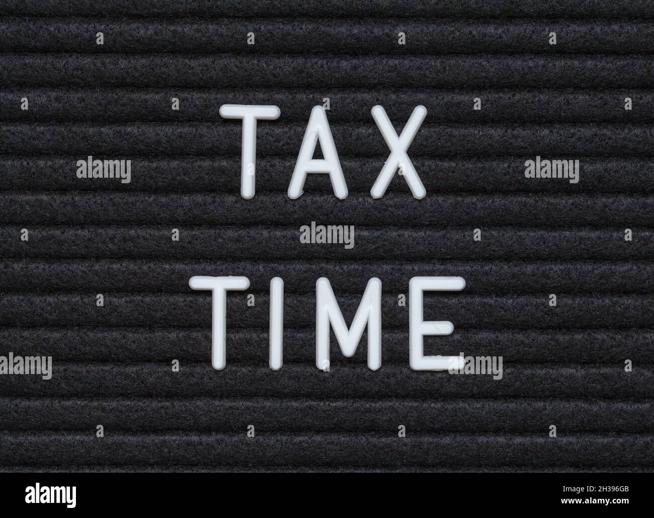 Tax Time Felt Letter Board Sign. Stock Photo