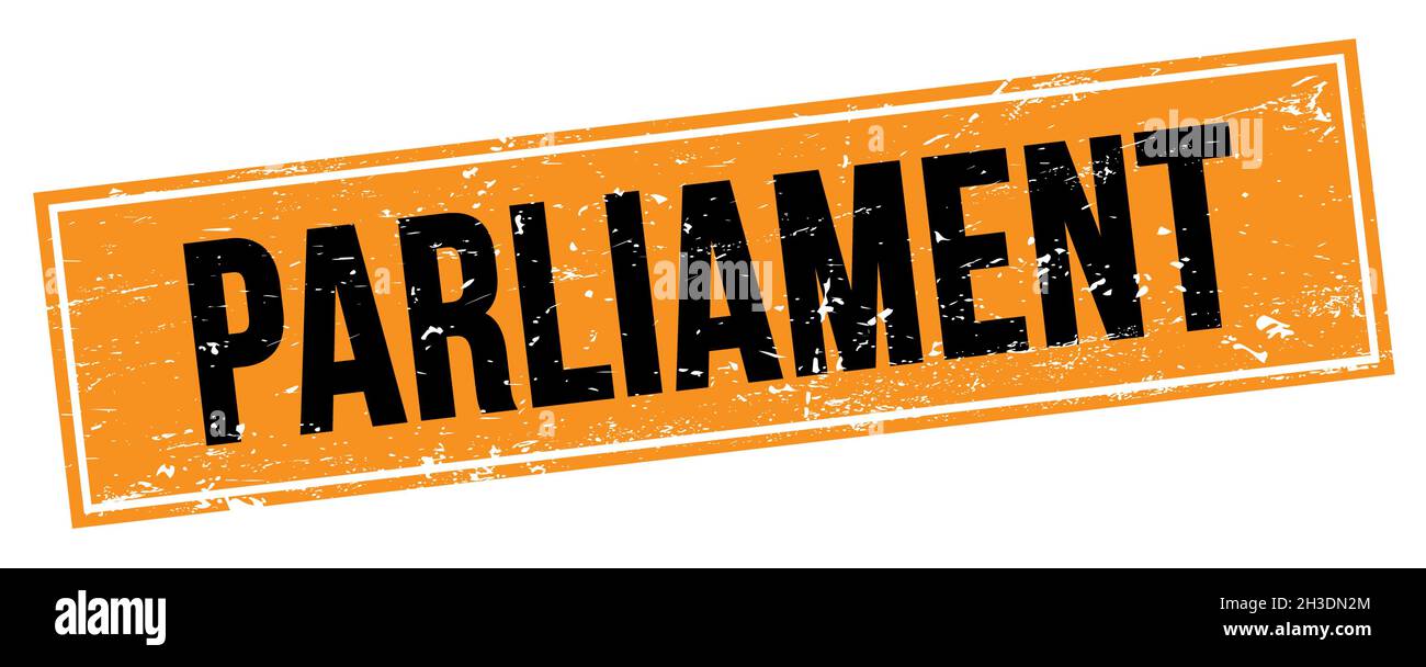 PARLIAMENT text on black orange grungy rectangle stamp sign Stock Photo ...