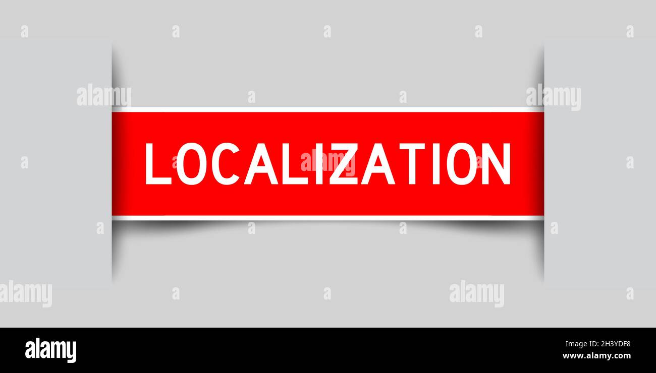 Inserted red color label sticker with word localization on gray background Stock Vector