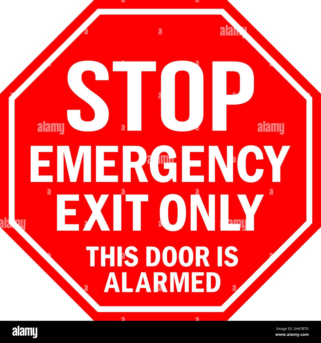Stop emergency exit only. This door is alarmed. Red octagonal