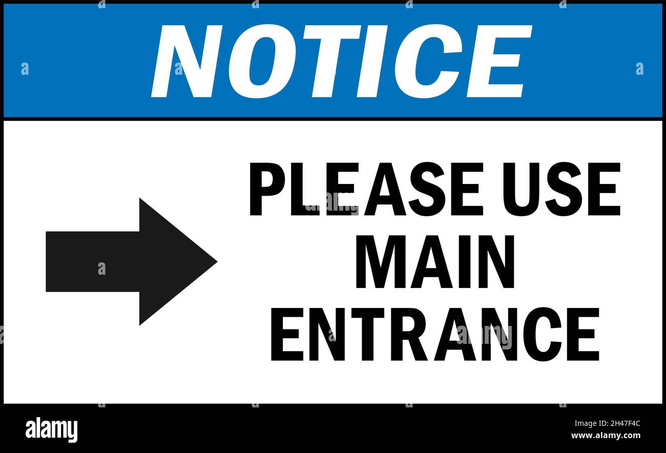 Please use main entrance notice sign. Store safety signs and symbols