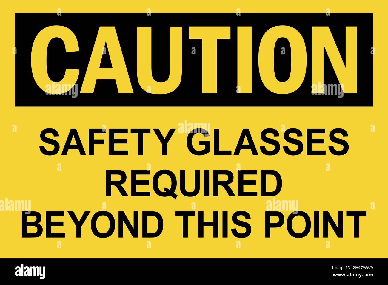 Safety glasses required beyond this point caution sign. Black on yellow