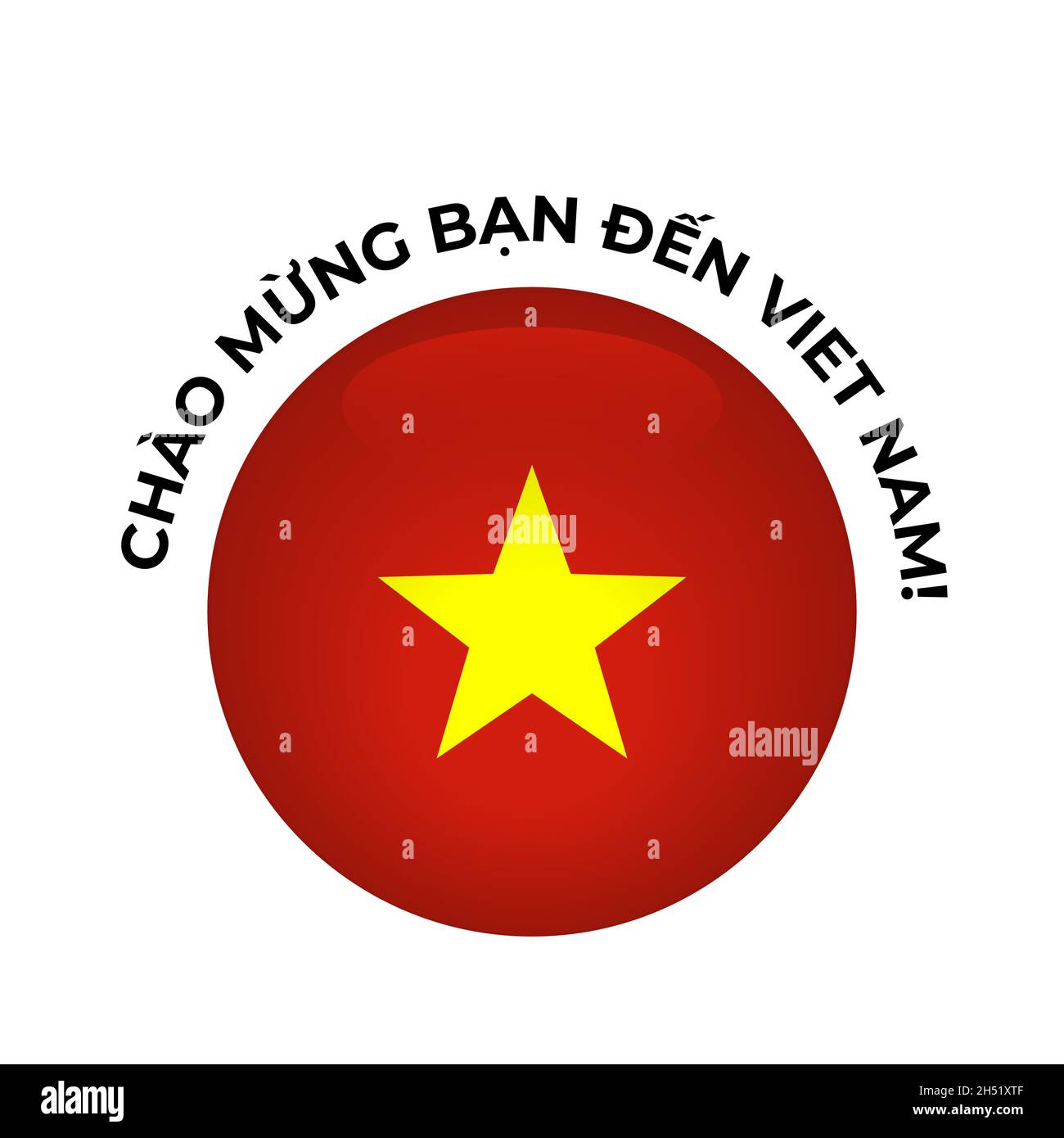 to Vietnam lettering in Vietnamese language with round national flag. Vector template