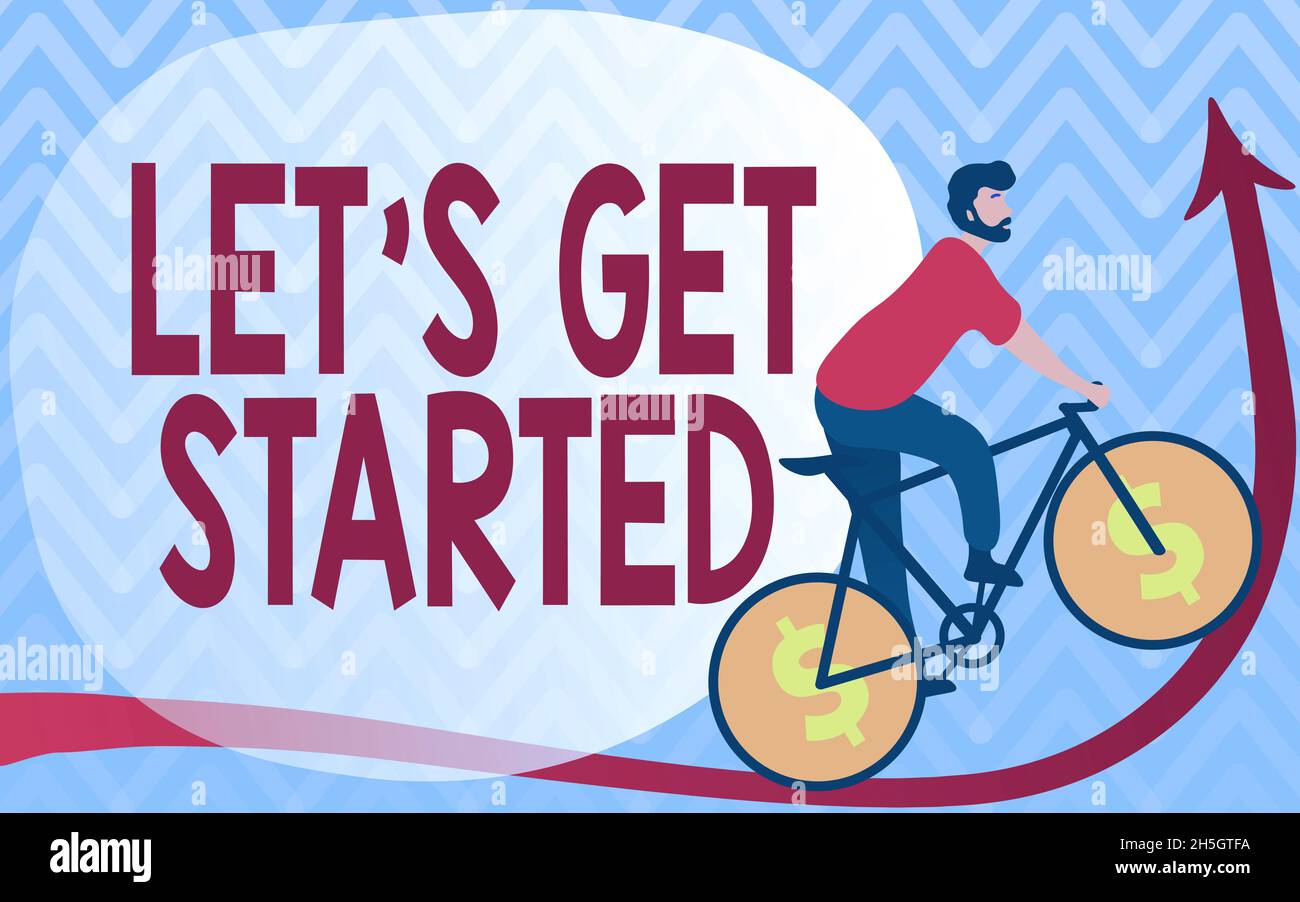 Text caption presenting Let S Get Started. Business idea encouraging ...