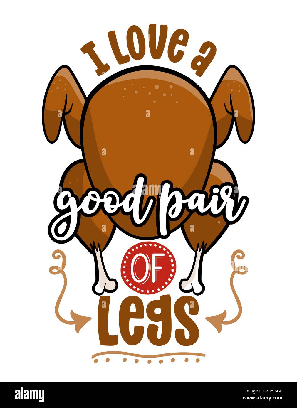 Funny Thanksgiving Turkey Nice Legs T-Shirt Funny Thanksgiving Turkey Nice Legs T-Shirt