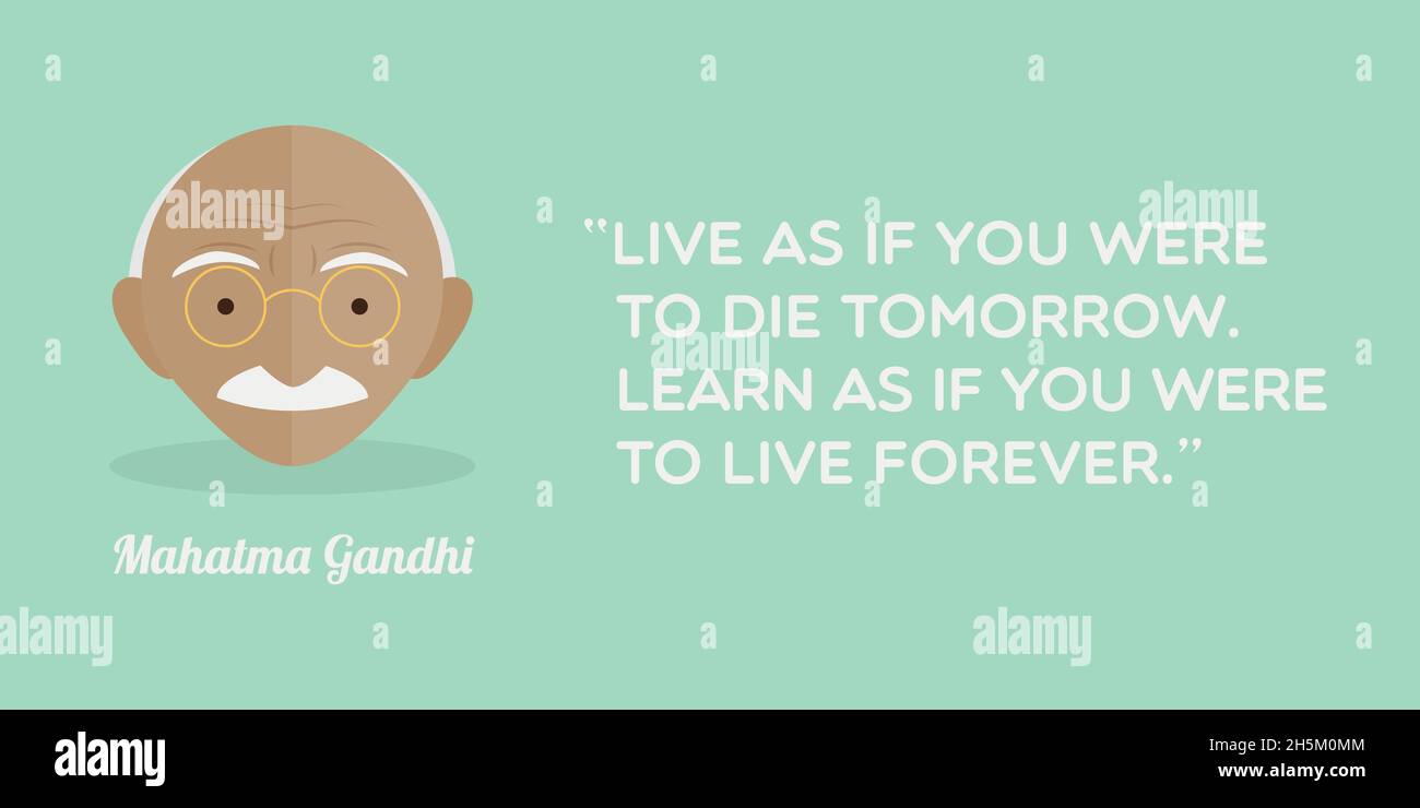 Mahatma Gandhi Quotes Live As If