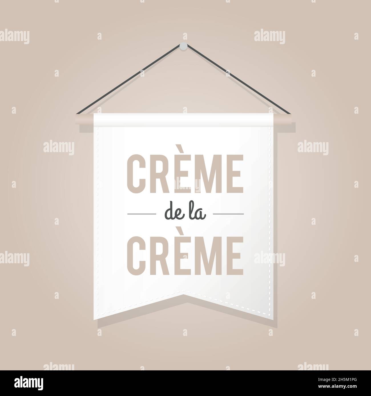 Pennant illustration with motivational quote: 'Creme de la creme'. Vector illustration, flat design Stock Vector