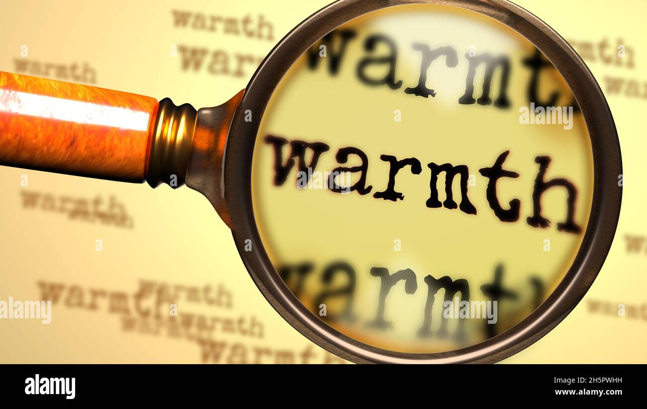 Warmth - magnifying glass enlarging English word Warmth to symbolize taking a closer look, analyzing or searching for an explanation and answers relat Stock Photo