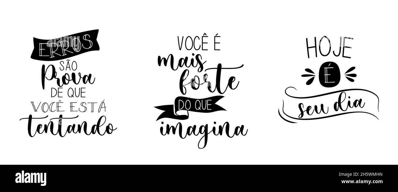 Three Quotes in Portuguese. Translation from Portuguese - Mistakes are proof that you are trying - You are stronger than you imagine - Today is your d Stock Photo