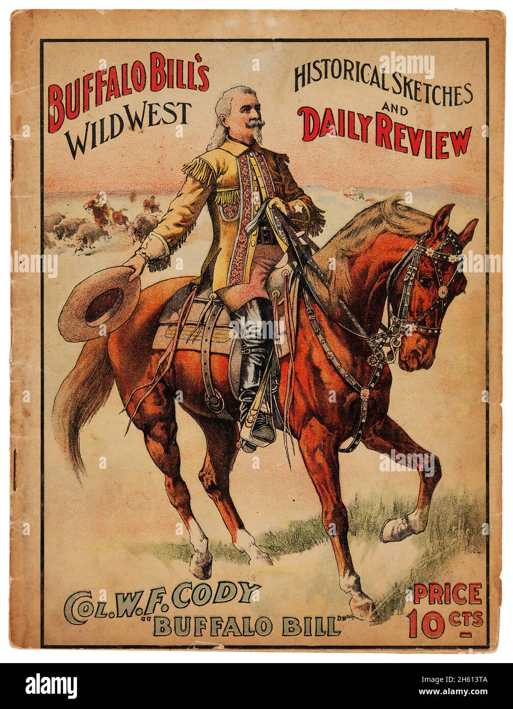 William F. 'Buffalo Bill' Cody's Wild West - Official 1907 Souvenir Book 'Historical Sketches and Daily Review'. Stock Photo