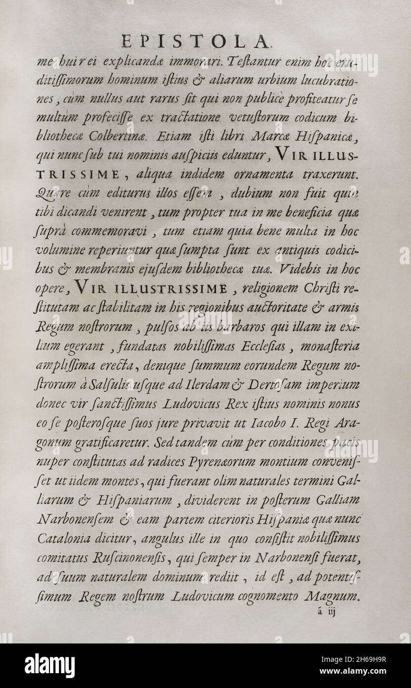 Epistle. 'Marca Hispanica sive limes hispanicus'. Book written in Latin by Pierre de Marca (1594-1662). In 1656 he was commissioned to formalise the border treaty between the kingdoms of France and Spain, a task that was reflected in this collection of five books, making the French people aware of the annexed province of Catalonia in 1641. Etienne Baluze enlarged and edited it. Published in Paris by François Muguet in 1688. Historical Military Library of Barcelona. Catalonia, Spain. Stock Photo