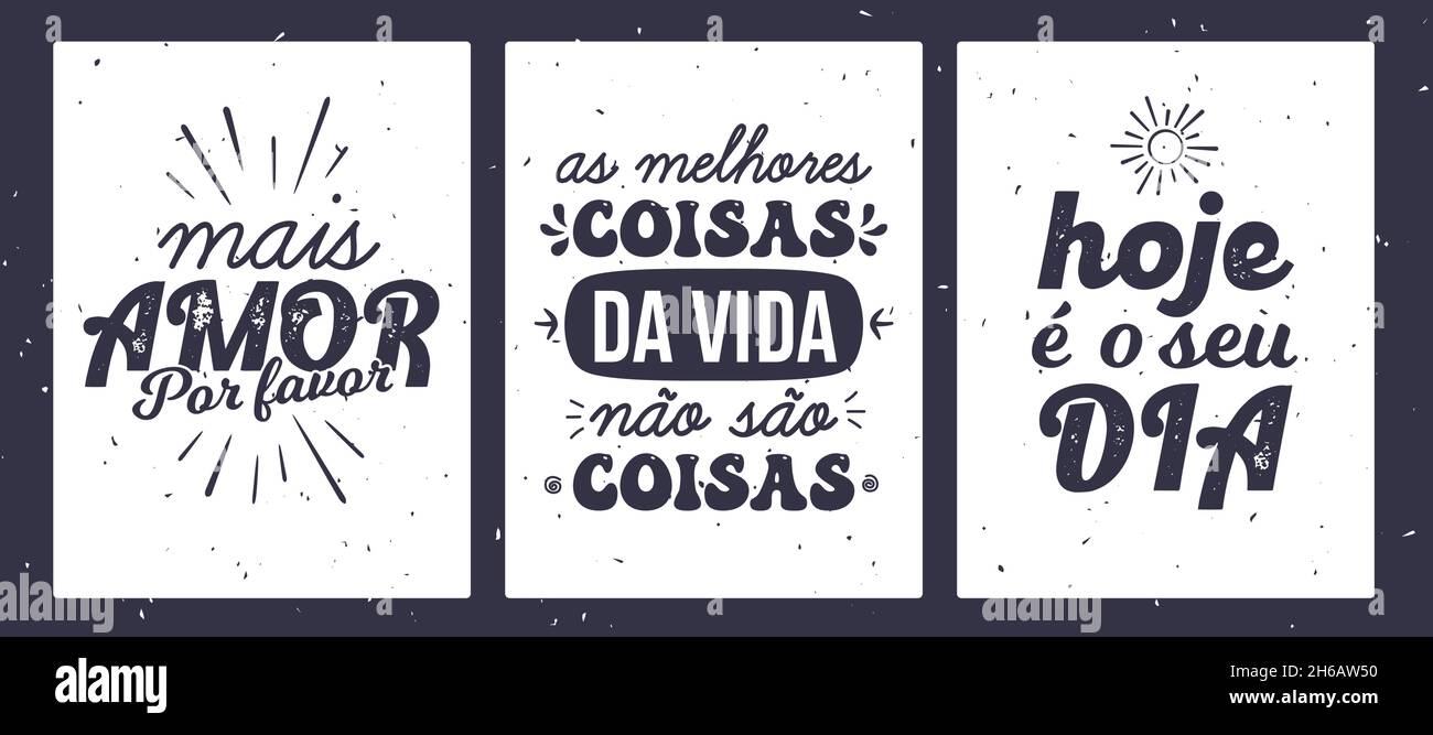 Three Vintage Brazilian Portuguese Poster Vector. Translation: More love  please The best things in life are not things Today is your day Stock  Vector Image & Art - Alamy