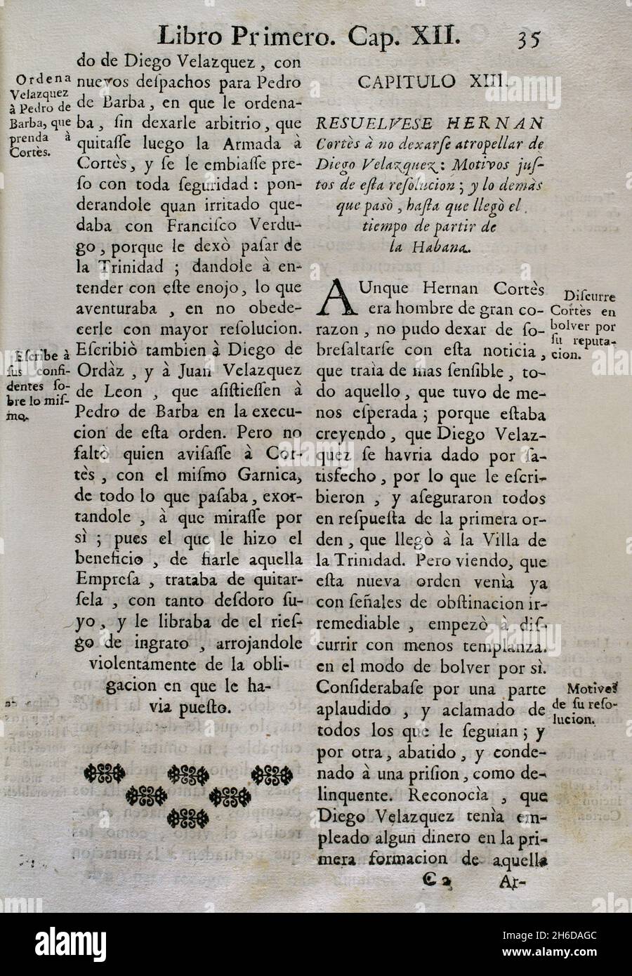 Diego Velázquez de Cuéllar (1465-1524) had the intention of ceasing Hernán Cortés. Cortés and his fleet left Cuba in haste for the coast of Mexico. 'Hernán Cortés resolves not allowing himself to be offended by Diego Velázquez; just reasons for this resolution and what happened until the time came to leave Havana.' 'Historia de la Conquista de México, población, y progresos de la América septentrional, conocida por el nombre de Nueva España' (History of the Conquest of Mexico, population, and progress of northern America, known by the name of New Spain). First Book. Chapter XIII. Edition publi Stock Photo