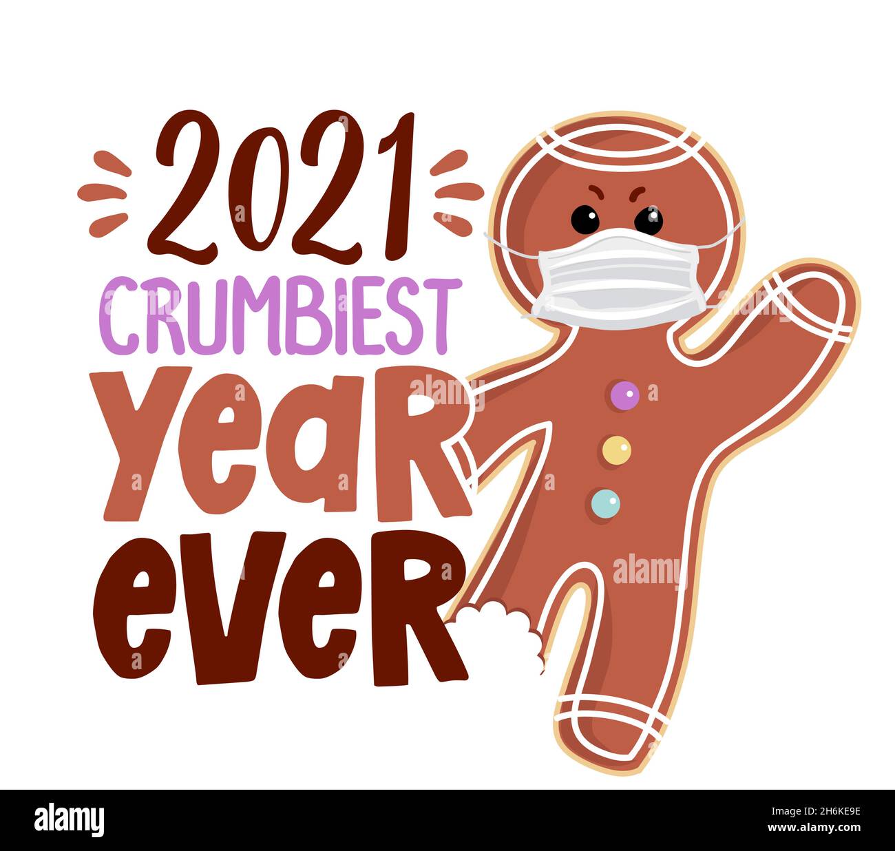 2021 - crumbiest year ever - with Xmas Gingerbread Man - Christmas ...