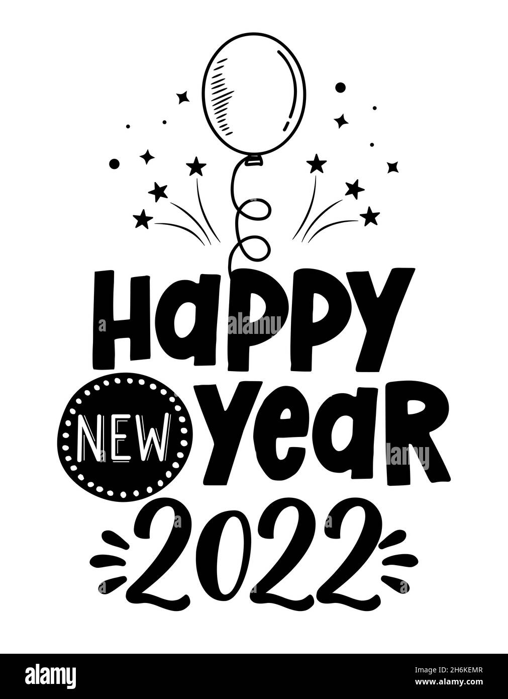 Happy New Year 2022 - Inspirational New Year beautiful handwritten quote, gift tag, lettering message. Hand drawn winter, January phrase. Handwritten Stock Vector