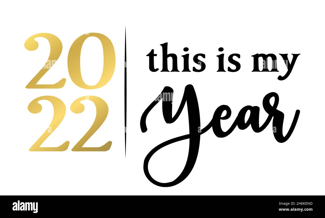 2022 this is my year - Happy New Year greeting. Lettering