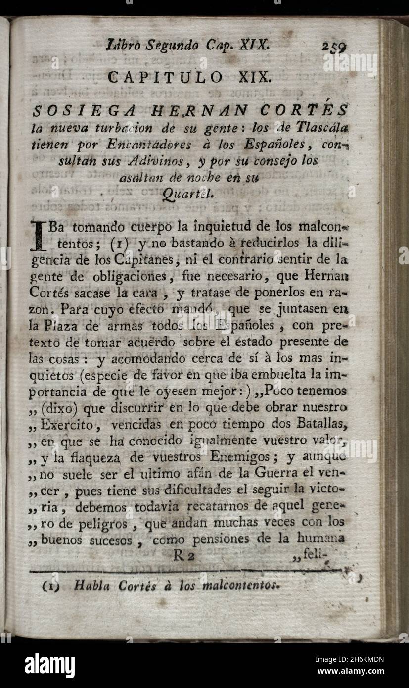 Conquest of New Spain. 'Hernán Cortés placates the new agitation of his people; the people of Tlaxcala consider the Spaniards as Enchanters, they consult their Diviners, and by their advice they assault them at night in their barracks...' Cortés speaks to discontented people. 'Historia de la Conquista de México, población, y progresos de la América septentrional, conocida por el nombre de Nueva España' (History of the Conquest of Mexico, population, and progress of northern America, known by the name of New Spain). Written by Antonio de Solís y Rivadeneryra (1610-1686), Chronicler of the Indie Stock Photo