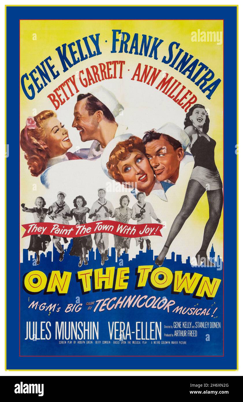 ON THE TOWN GENE KELLY Vintage Movie film poster 'On the Town'  a 1949 Technicolor musical film with music by Leonard Bernstein and Roger Edens  and lyrics by Betty Comden and Adolph Green. It is an adaptation of the Broadway stage musical of the same name produced in 1944   The film was directed by Gene Kelly, who also choreographed, and Stanley Donen in their directorial debut, and stars Kelly, Frank Sinatra, Betty Garrett, and Ann Miller, and features Jules Munshin and Vera-Ellen. It was a product of the Arthur Freed unit at MGM, Stock Photo