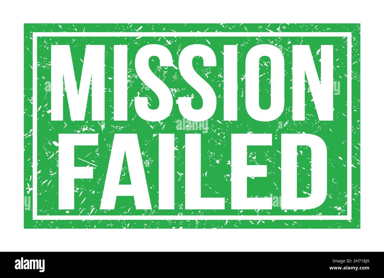 Mission Incomplete Sign Mission failed stamp hi-res stock photography and images - Alamy
